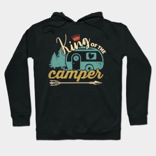 King of The Camper Funny Camping Gift Idea for Men Hoodie